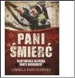 Pani Śmierć. Najsłynniejsza snajperka frontu. Autor: Ludmiła Pawliczenko. Dadada.pl Okładka książki Pani Śmierć. Najsłynniejsza snajperka frontu