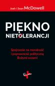 Piękno nietolerancji. Autor: Josh i Sean McDowell. Dadada.pl Okładka książki Piękno nietolerancji