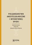 Pielęgniarstwo anestezjologiczne i intensywnej terapii. Autor: Danuta Dyk (red.). Dadada.pl Okładka książki Pielęgniarstwo anestezjologiczne i intensywnej terapii