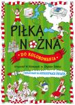 Okładka książki Piłka nożna do kolorowania