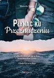 Płynąc ku przeznaczeniu. Autor: Tomala Weronika. Dadada.pl Okładka książki Płynąc ku przeznaczeniu