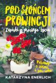 Okładka książki Pod słońcem prowincji
