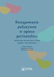 Okładka książki Postępowanie paliatywne w opiece perinatalnej