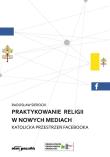 Praktykowanie religii w nowych mediach. Autor: Radosław Sierocki (red.). Dadada.pl Okładka książki Praktykowanie religii w nowych mediach