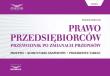 Prawo Przesiębiorców Przewodnik po zmianach przepisów. Autor: Majewski Dominik. Dadada.pl Okładka książki Prawo Przesiębiorców Przewodnik po zmianach przepisów