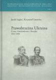Prawobrzeżna Ukraina Czasy Annienkowa i Bezaka (1864-1868). Autor: Legieć Jacek, Latawiec Krzysztof. Dadada.pl Okładka książki Prawobrzeżna Ukraina Czasy Annienkowa i Bezaka (1864-1868)