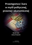 Okładka książki Przestępstwo i kara w myśli politycznej,prawnej i ekonomicznej