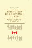 Przewodnik po Konstytucji Kanady. Autor: Gabryś Marcin. Dadada.pl Okładka książki Przewodnik po Konstytucji Kanady