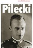 Rotmistrz Witold Pilecki. Autor: Joanna Wieliczka-Szarkowa. Dadada.pl Okładka książki Rotmistrz Witold Pilecki