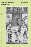 Rytuały obrzędy ceremonie. Autor: Dąsal Mateusz. Dadada.pl Okładka książki Rytuały obrzędy ceremonie