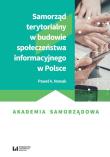 Samorząd terytorialny w budowie społeczeństwa informacyjnego w Polsce. Autor: Nowak Paweł A.. Dadada.pl Okładka książki Samorząd terytorialny w budowie społeczeństwa informacyjnego w Polsce