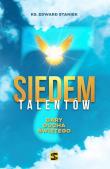 Siedem talentów. Dary Ducha Świetego. Autor: ks. Edward Staniek. Dadada.pl Okładka książki Siedem talentów. Dary Ducha Świetego