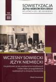 Okładka książki Sowietyzacja języka Niemców rosyjskich w latach 20 i 30 XX wieku Tom 3 Wczesny sowiecki język niemiecki