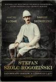 Stefan Szolc-Rogoziński. Zapomniany odkrywca Czarnego Lądu. Autor: Klósak Maciej, Skonieczko Dariusz. Dadada.pl Okładka książki Stefan Szolc-Rogoziński. Zapomniany odkrywca Czarnego Lądu