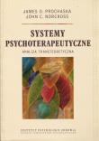 Systemy psychoterapeutyczne. Autor: Prochaska James O., Norcross John C.. Dadada.pl Okładka książki Systemy psychoterapeutyczne