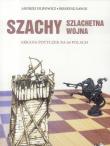 Szachy. Szlachetna wojna. Autor: Filipowicz Andrzej, Ireneusz Gawle. Dadada.pl Okładka książki Szachy. Szlachetna wojna
