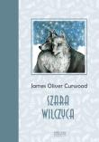 Szara wilczyca. Autor: James Oliver Curwood. Dadada.pl Okładka książki Szara wilczyca