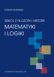 Szkice z filozofii i historii matematyki i logiki. Autor: Murawski Roman. Dadada.pl Okładka książki Szkice z filozofii i historii matematyki i logiki