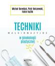 Techniki małoinwazyjne w ginekologii plastycznej. Autor: Rafał Kuźlik, Piotr Kolczewski, Michał Barwijuk. Dadada.pl Okładka książki Techniki małoinwazyjne w ginekologii plastycznej