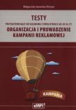 Testy przygotowujące do egzaminu z kwalifikacji AU.30 (A.27). Organizacja i prowadzenie kampanii reklamowej. Autor: Malgorzata Jaworska-Olsztyn. Dadada.pl Okładka książki Testy przygotowujące do egzaminu z kwalifikacji AU.30 (A.27). Organizacja i prowadzenie kampanii reklamowej