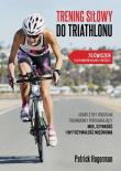 Trening siłowy do triathlonu. Autor: Hagerman Patrick. Dadada.pl Okładka książki Trening siłowy do triathlonu