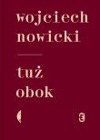 Tuż obok. Autor: Wojciech Nowicki. Dadada.pl Okładka książki Tuż obok