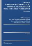 Ustawa o biegłych rewidentach firmach audytorskich oraz nadzorze publicznym Komentarz. Autor: Krzysztof Ślebzak (red.), Ślebzak Małgorzata, Wajda Dominika, Zieliński Maciej Jakub. Dadada.pl Okładka książki Ustawa o biegłych rewidentach firmach audytorskich oraz nadzorze publicznym Komentarz