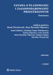 Ustawa o planowaniu i zagospodarowaniu przestrzennym. Komentarz. Autor: Buliński Kamil, Despot-Mładanowicz Arkadiusz, Filipowicz Tomasz, Kosicki Artur, Plucińska-Filipowicz Alicja, Mariusz Rypina, Wierzbowski Marek, Wincenciak Mirosław. Dadada.pl Okładka książki Ustawa o planowaniu i zagospodarowaniu przestrzennym. Komentarz