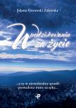 W podziękowaniu za życie. Autor: Jolanta Gorawski-Zalewska. Dadada.pl Okładka książki W podziękowaniu za życie