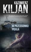 W przedsionku piekła. Autor: Kazimierz Kiljan. Dadada.pl Okładka książki W przedsionku piekła