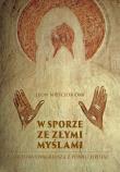 W sporze ze złymi myślami. Ewagriusz z pontu. Autor: Leon Nieścior OMI. Dadada.pl Okładka książki W sporze ze złymi myślami. Ewagriusz z pontu
