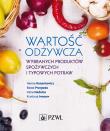 Wartość odżywcza wybranych produktów spożywczych i typowych potraw. Autor: Beata Przygoda, Krystyna Iwanow, Irena Nadolna, Hanna Kunachowicz. Dadada.pl Okładka książki Wartość odżywcza wybranych produktów spożywczych i typowych potraw
