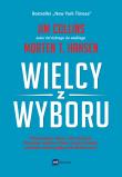 Wielcy z wyboru. Autor: Morten T. Hansen, Jim Collins. Dadada.pl Okładka książki Wielcy z wyboru