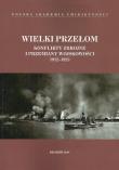 Wielki przełom Konflikty zbrojne i przemiany wojskowości 1912-1923. Wydawca: Polska Akademia Umiejętności. Dadada.pl Opakowanie Wielki przełom Konflikty zbrojne i przemiany wojskowości 1912-1923