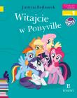 Witajcie w Ponyville. Czytam sobie. Autor: Justyna Bednarek. Dadada.pl Okładka książki Witajcie w Ponyville. Czytam sobie