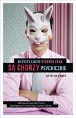 Wszyscy ludzie, których znam, są chorzy .... Autor: Krystian Nowak. Dadada.pl Okładka książki Wszyscy ludzie, których znam, są chorzy ...