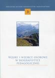 Wzory i wzorce osobowe w biografistyce pedagogicznej. Autor:   Praca zbiorowa. Dadada.pl Okładka książki Wzory i wzorce osobowe w biografistyce pedagogicznej