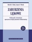 Zaburzenia lękowe. Autor: David A. Clark, Beck Aaron T.. Dadada.pl Okładka książki Zaburzenia lękowe