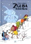 Zguba zębiełków. Autor: Tomasz Samojlik. Dadada.pl Okładka książki Zguba zębiełków