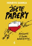 Żółte papiery. Autor: Henryk Sawka;Maciej Orłoś. Dadada.pl Okładka książki Żółte papiery