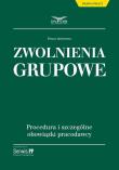 Zwolnienia grupowe. Autor:   Praca zbiorowa. Dadada.pl Okładka książki Zwolnienia grupowe