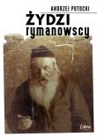 Żydzi rymanowscy. Autor: Potocki Andrzej. Dadada.pl Okładka książki Żydzi rymanowscy
