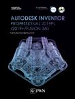 Okładka książki Autodesk Inventor Professional 2019PL / 2019+ / Fusion 360. Metodyka projektowania (+ płyta CD)