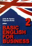 BASIC ENGLISH FOR BUSINESS 2. Autor: Patoka Zofia M., Dagmara Świda. Dadada.pl Okładka książki BASIC ENGLISH FOR BUSINESS 2