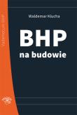 BHP na budowie. Autor: Klucha Waldemar. Dadada.pl Okładka książki BHP na budowie