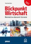 Blickpunkt Wirtschaft Niemiecki w ekonomii i biznesie. Autor: Stanisław Bęza. Dadada.pl Okładka książki Blickpunkt Wirtschaft Niemiecki w ekonomii i biznesie