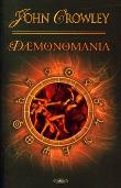 DEMONOMANIA. Autor: Crowley John. Dadada.pl Okładka książki DEMONOMANIA