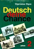 DEUTSCH DEINE CHANCE 2 + CD. Autor: Stanisław Bęza. Dadada.pl Okładka książki DEUTSCH DEINE CHANCE 2 + CD
