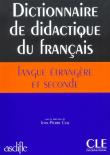 Okładka książki Dictionnaire de didactique du français langue étrangere et seconde