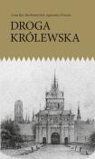 Droga Królewska. Autor: Anna Ryś, Witczak Agnieszka. Dadada.pl Okładka książki Droga Królewska